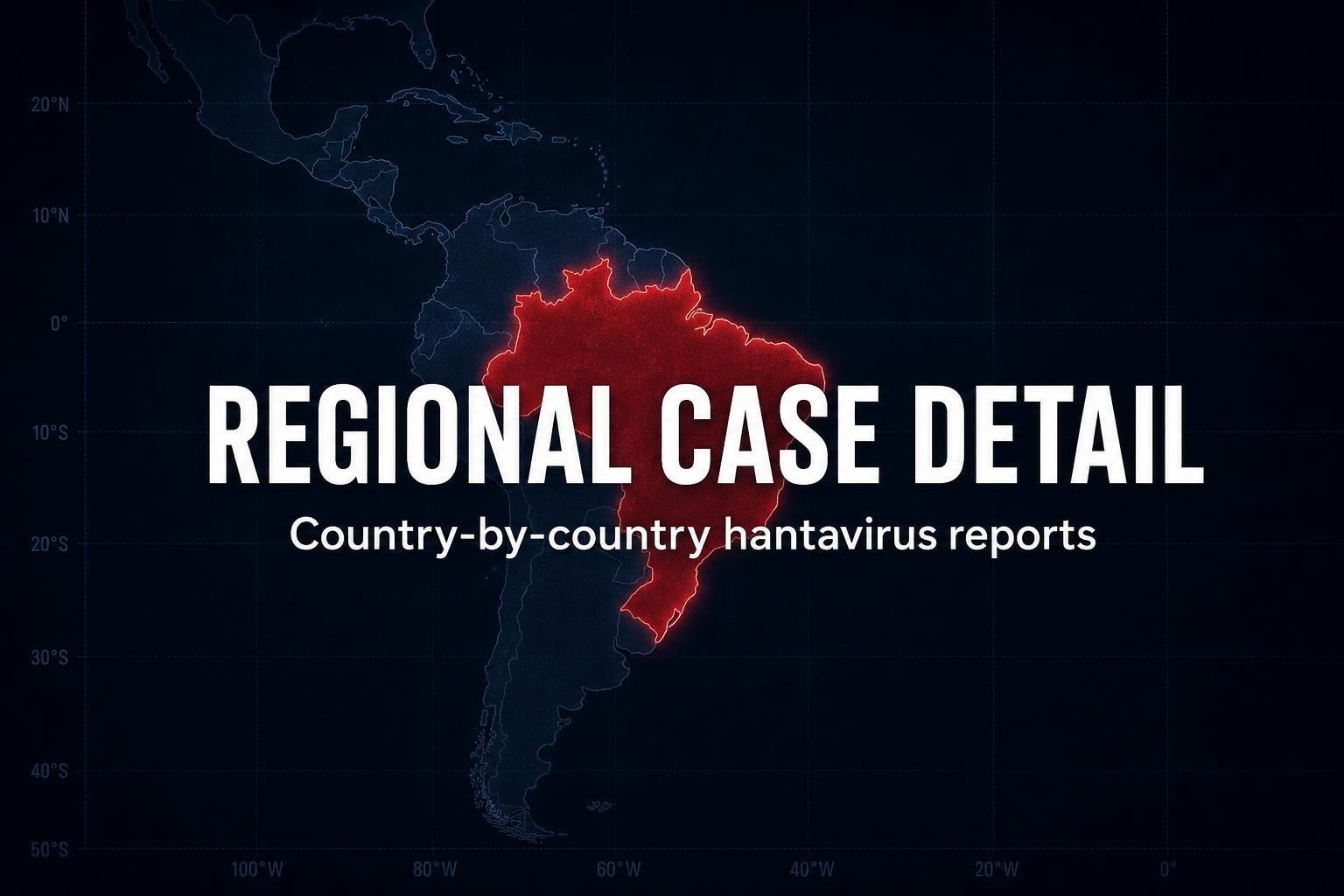 Country & Regional Hantavirus Case Detail — Hantavirus Inte…